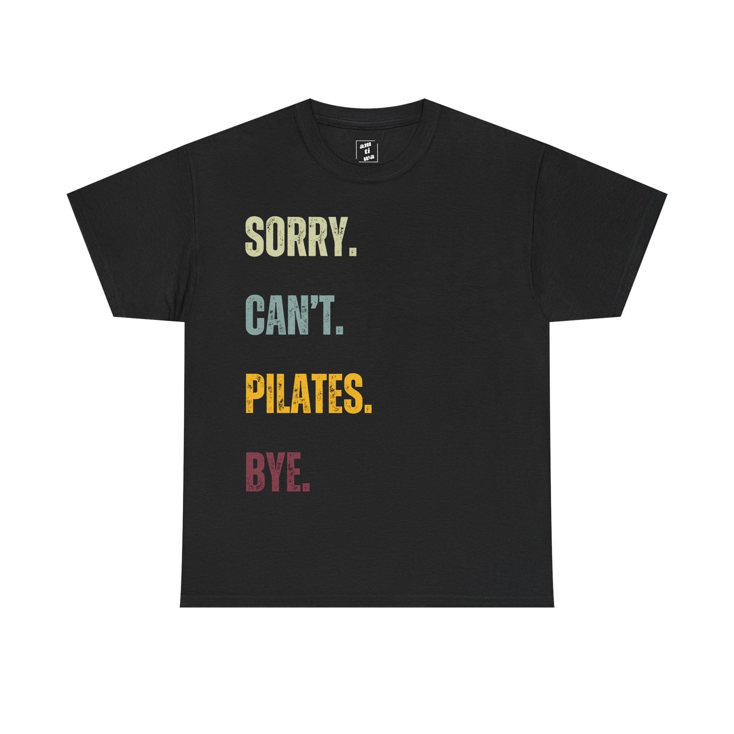 Sorry. Can't. Pilates. Bye.