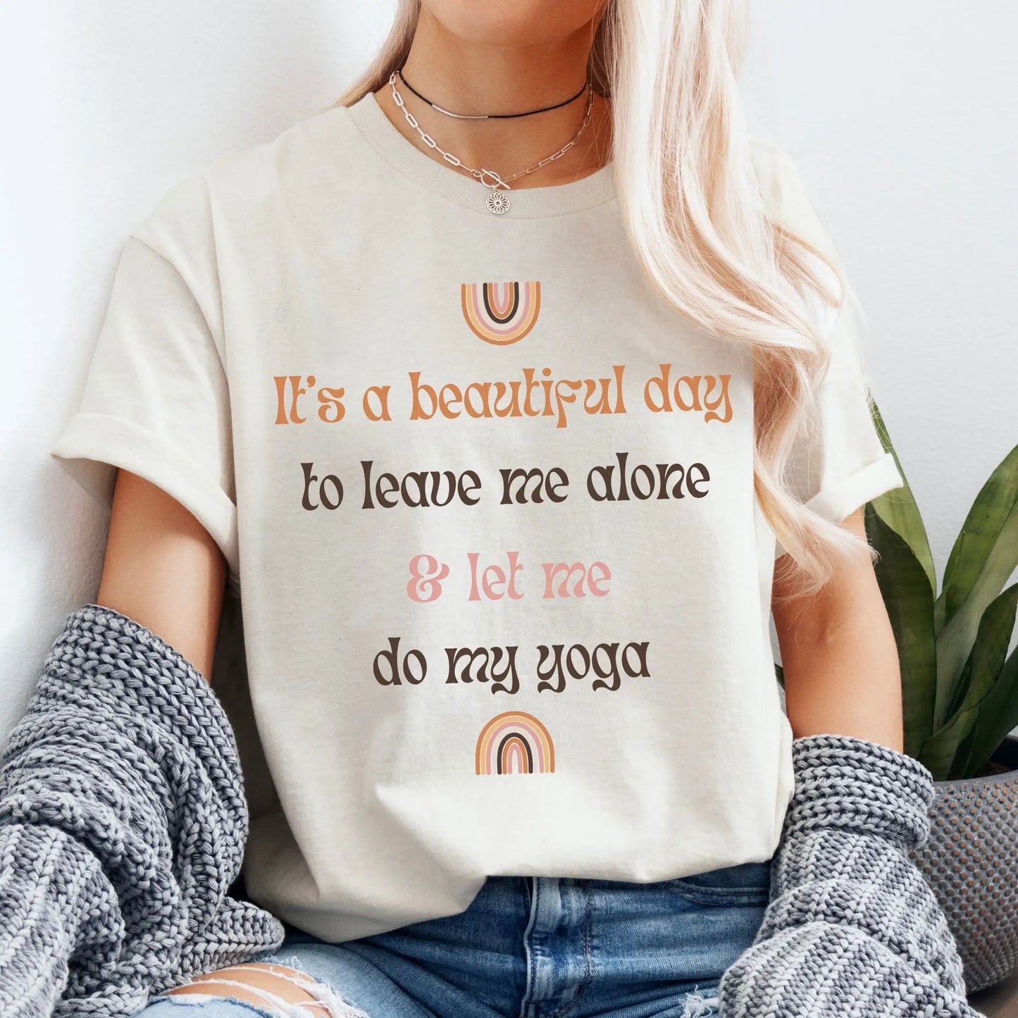 It's a Beautiful Day to Leave Me Alone and Let Me Do My Yoga