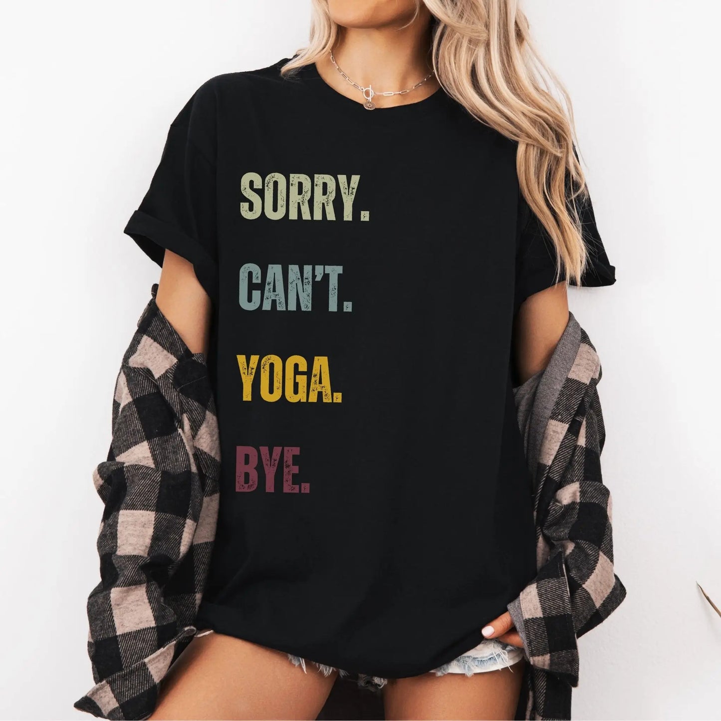 Sorry. Can't. Yoga. Bye.