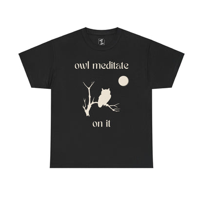 Owl Meditate On It