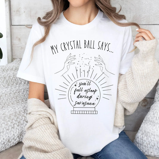 My Crystal Ball Says You'll Fall Asleep During Savasana
